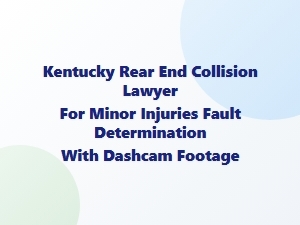 Kentucky Rear-End Collision Lawyer for Minor Injuries