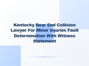 Kentucky Rear-End Collision Lawyer for Minor Injuries